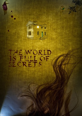 The World Is Full of Secrets