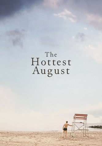 The Hottest August