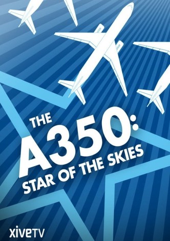The A350: Star of the Skies