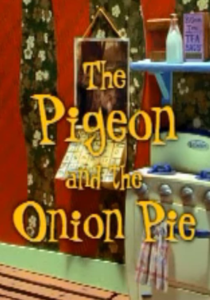 The Pigeon and the Onion Pie