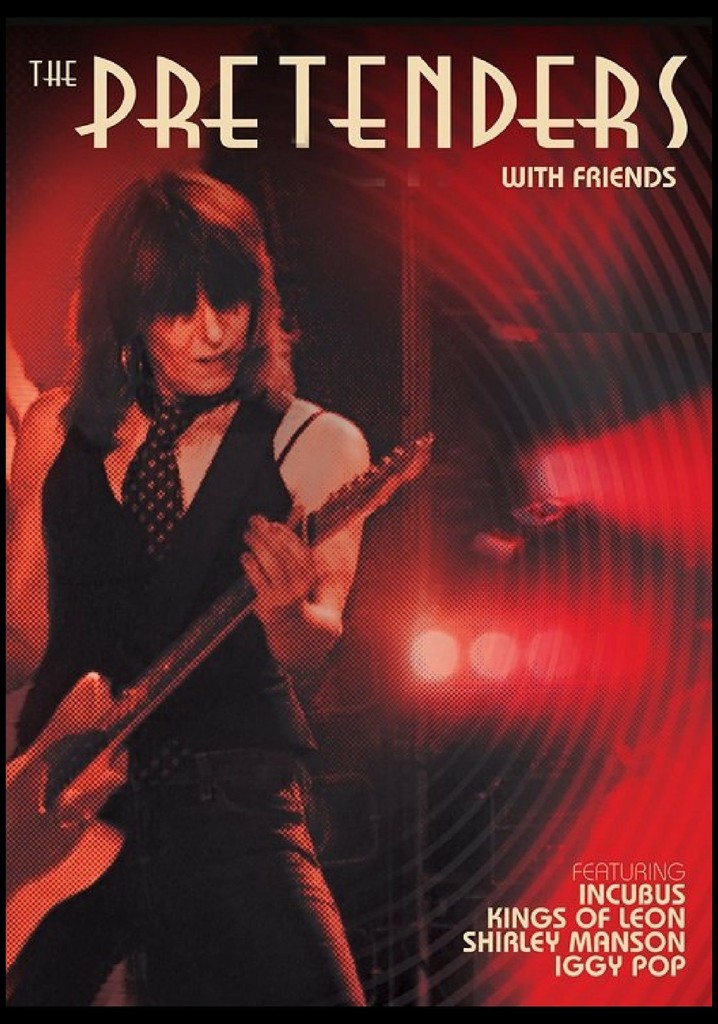 The Pretenders With Friends (featuring Iggy Pop, Incubus, Kings of