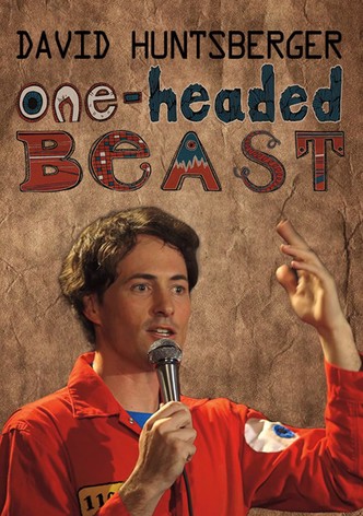David Huntsberger: One-Headed Beast