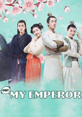 Oh! My Emperor