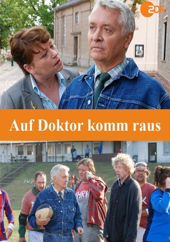 Auf Doktor komm raus