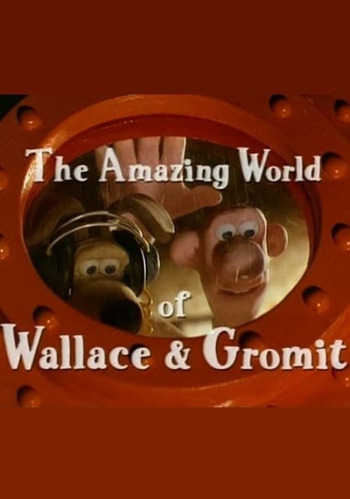 The Amazing World of Wallace & Gromit