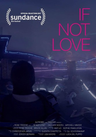 If Not Love