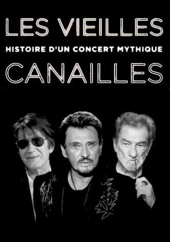 Les Vieilles Canailles : Histoire d'un concert mythique