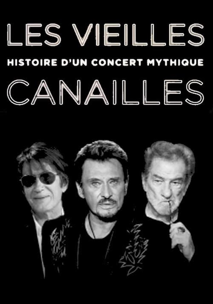 Les Vieilles Canailles : Histoire d'un concert mythique