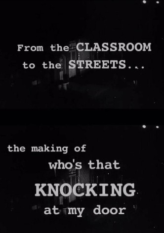 From the Classroom to the Streets: The Making of 'Who's That Knocking at My Door'