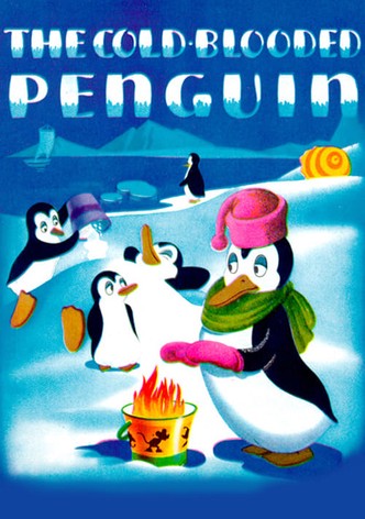 The Cold-blooded Penguin