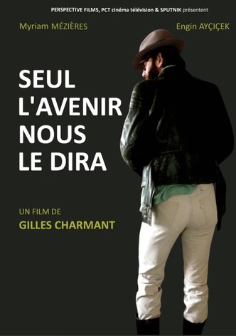 Seul l'avenir nous le dira