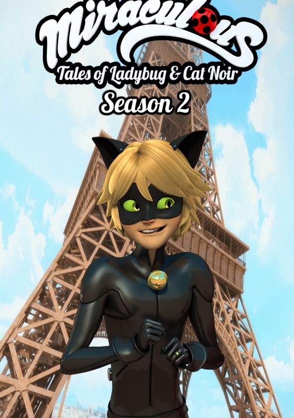 Miraculous Tales Of Ladybug Cat Noir Season 2 Streaming