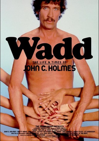 Wadd: The Life & Times of John C. Holmes