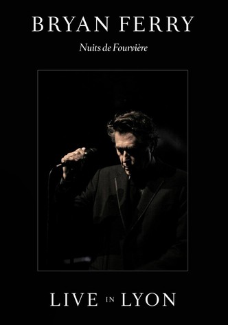 Bryan Ferry : Nuits de Fourviere (Live in Lyon)