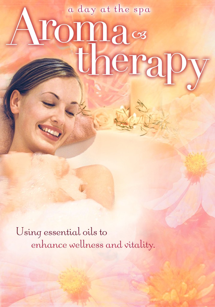 Aromatherapy: Using Essential Oils to Enhance Wellness and Vitality - A Day at the Spa Collection
