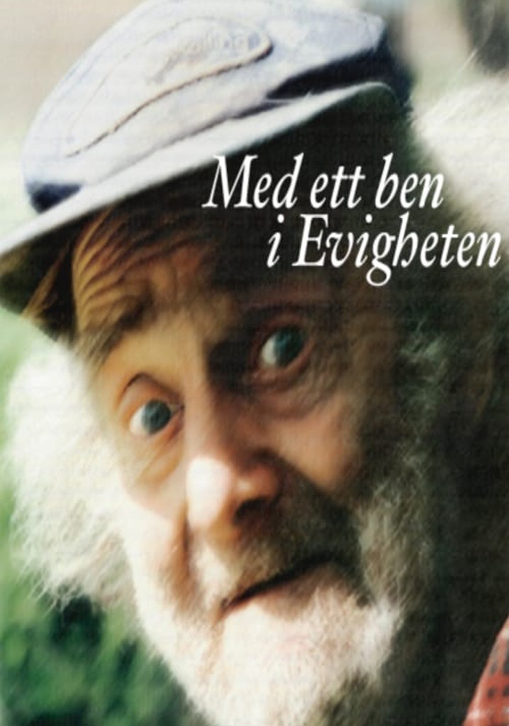 Med ett ben i evigheten