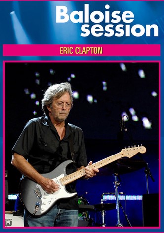 Eric Clapton: Live at Baloise Session 2013