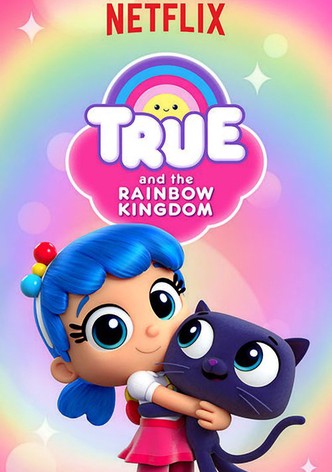 True and the Rainbow Kingdom