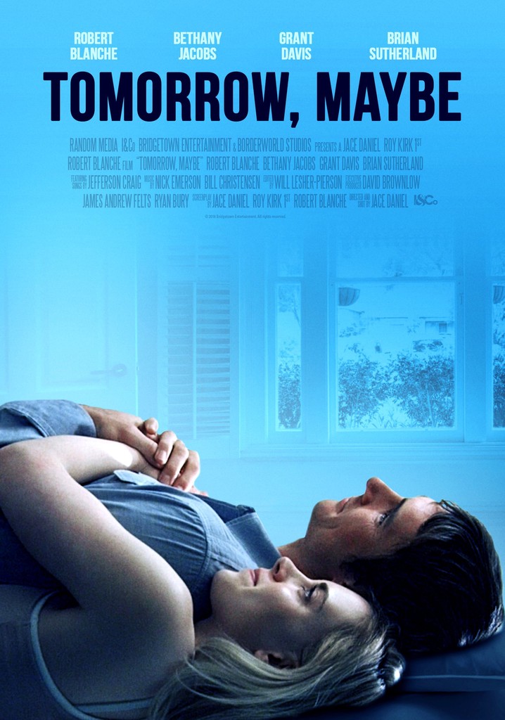 Tomorrow, Maybe