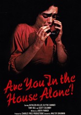 Are You in the House Alone?
