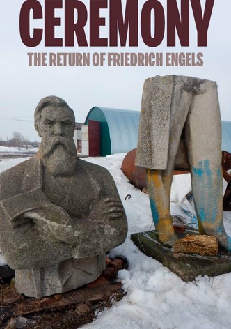 Ceremony: The Return of Friedrich Engels