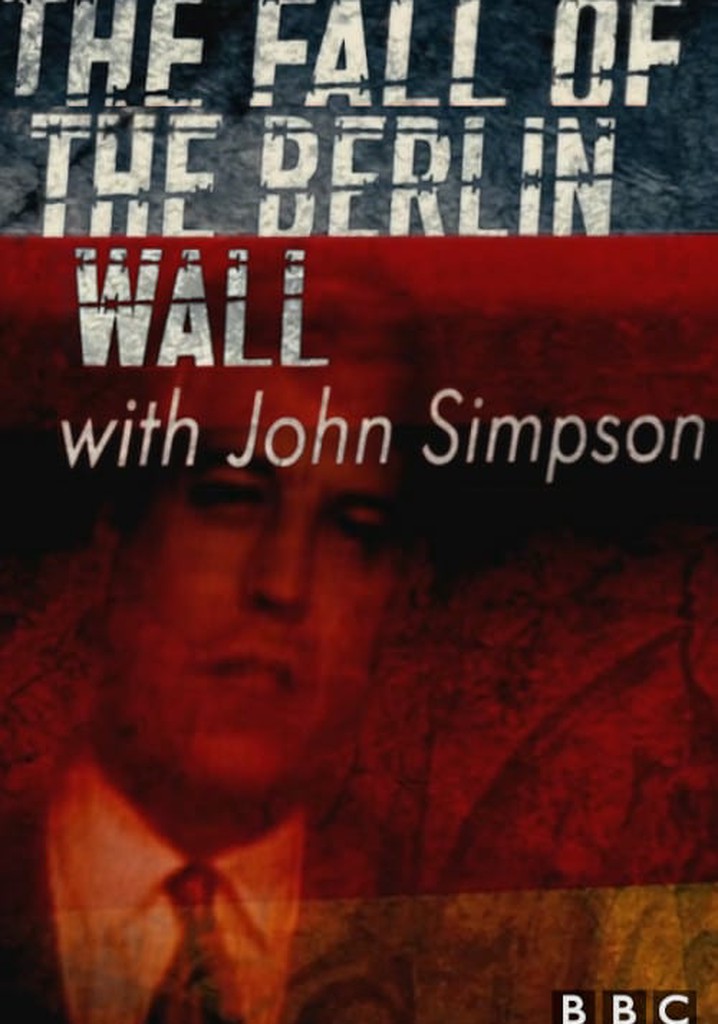 The Fall of the Berlin Wall with John Simpson