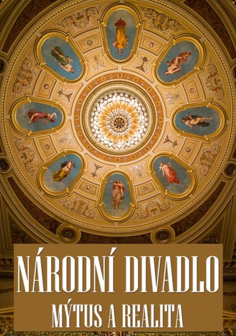 Národní divadlo: Mýtus a realita