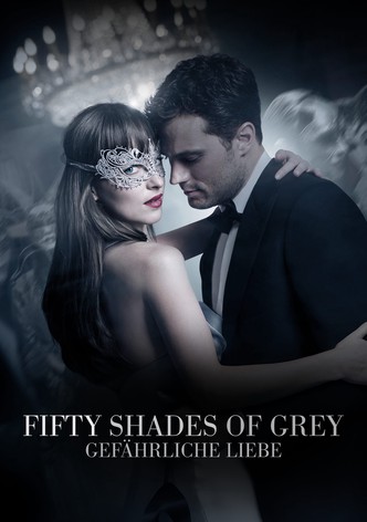 Fifty Shades of Grey - Gefährliche Liebe