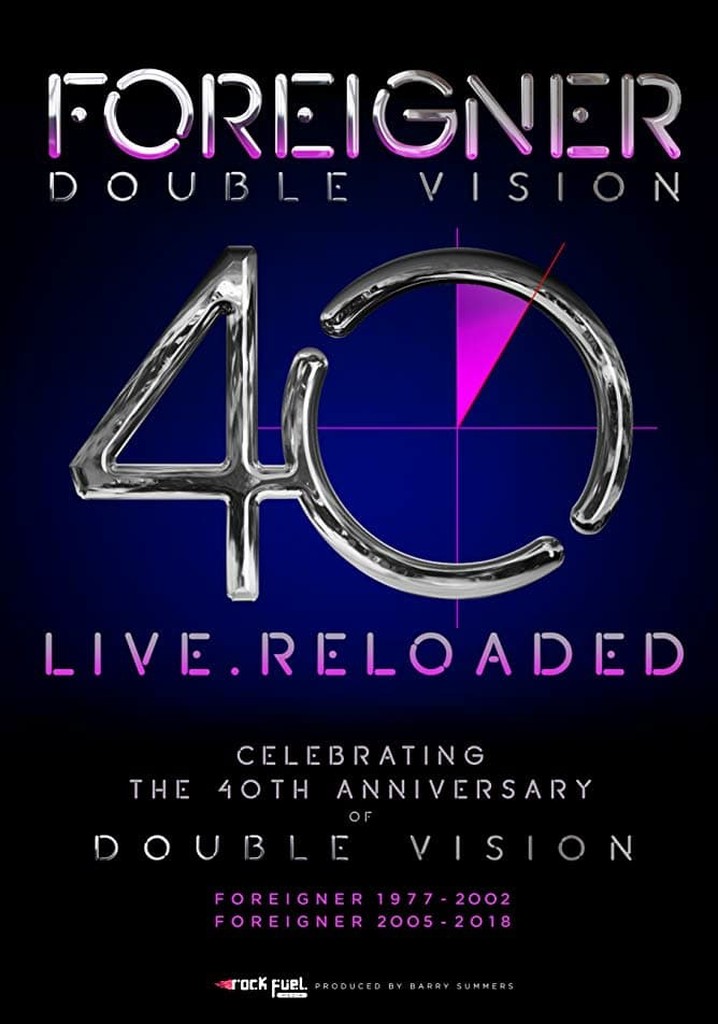 Foreigner - Double Vision 40 Live.Reloaded
