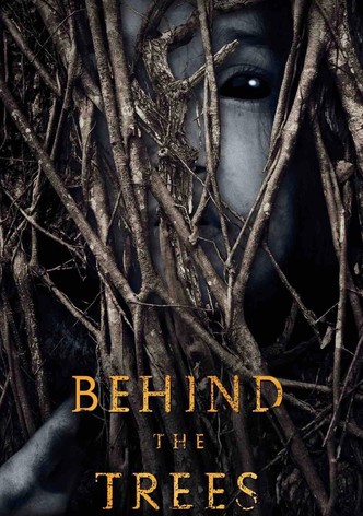 Behind the Trees