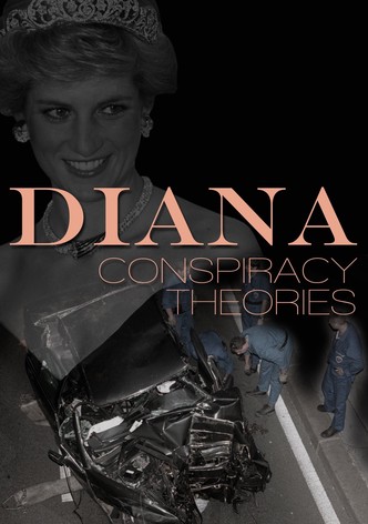 Diana: Conspiracy Theories