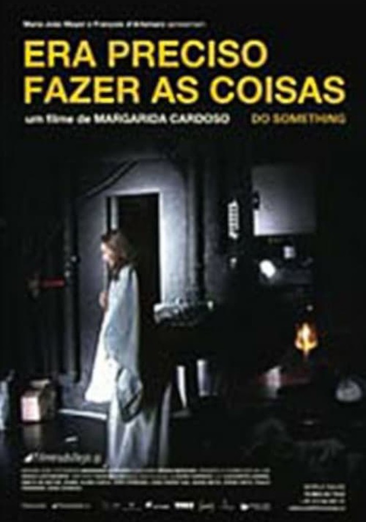 Era preciso fazer as coisas