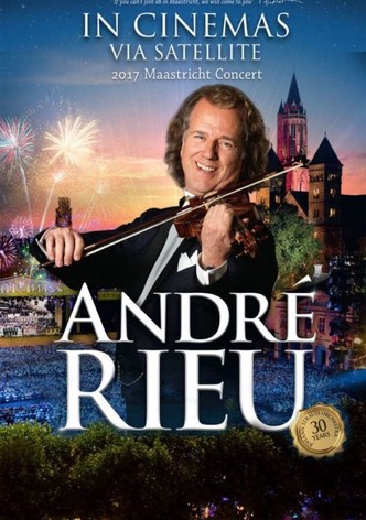 André Rieu - 2017 Maastricht Concert