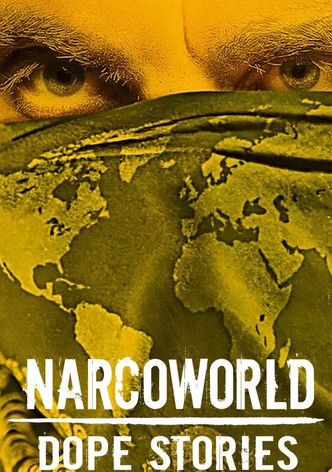 Narcoworld: Dope Stories