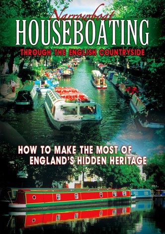 Narrowboat Houseboating Through the English Countryside: How to Make the Most of England's Hidden Heritage