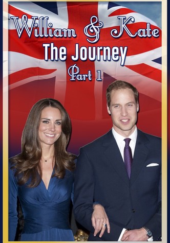 William & Kate: The Journey, Part 1