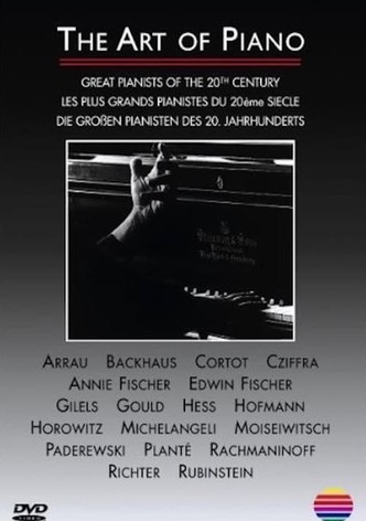 The Art of Piano - Great Pianists of 20th Century