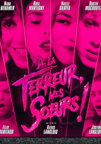 De la terreur, mes soeurs!