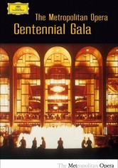 The Metropolitan Opera Centennial Gala