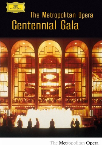 The Metropolitan Opera Centennial Gala