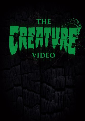 The Creature Video