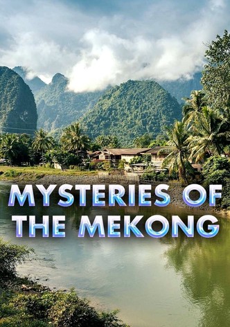 Mysteries of the Mekong - Season 1