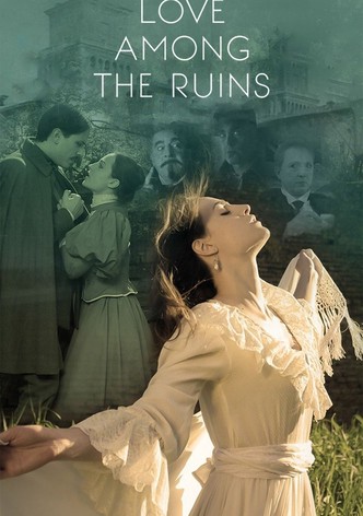 Love Among the Ruins