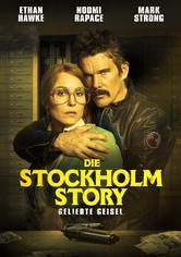 Die Stockholm Story: Geliebte Geisel