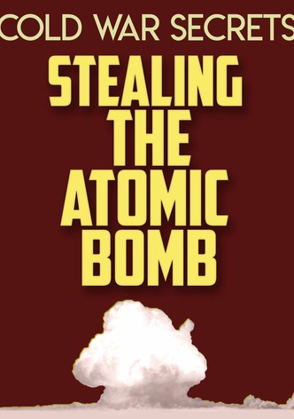 Cold War Secrets: Stealing the Atomic Bomb