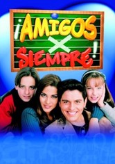 Amigos x Siempre - Temporada 1