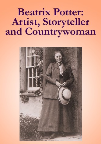 Beatrix Potter: Artist, Storyteller, And Countrywoman