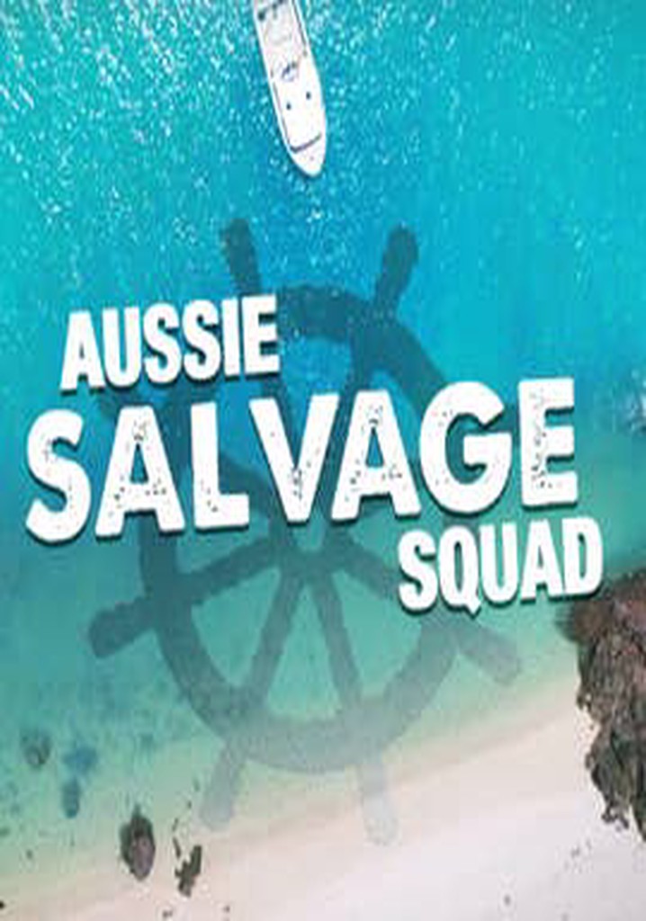 Aussie Salvage Squad Season 3 watch episodes streaming online
