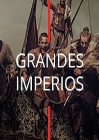 Grandes Imperios