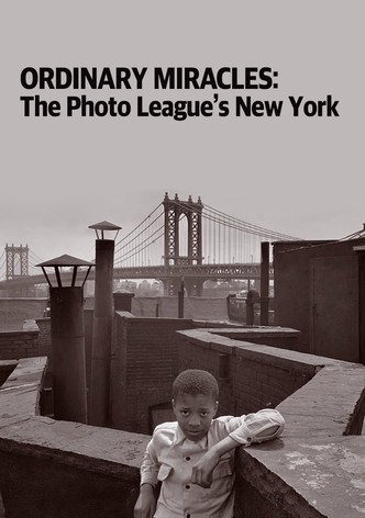 Ordinary Miracles: The Photo League’s New York